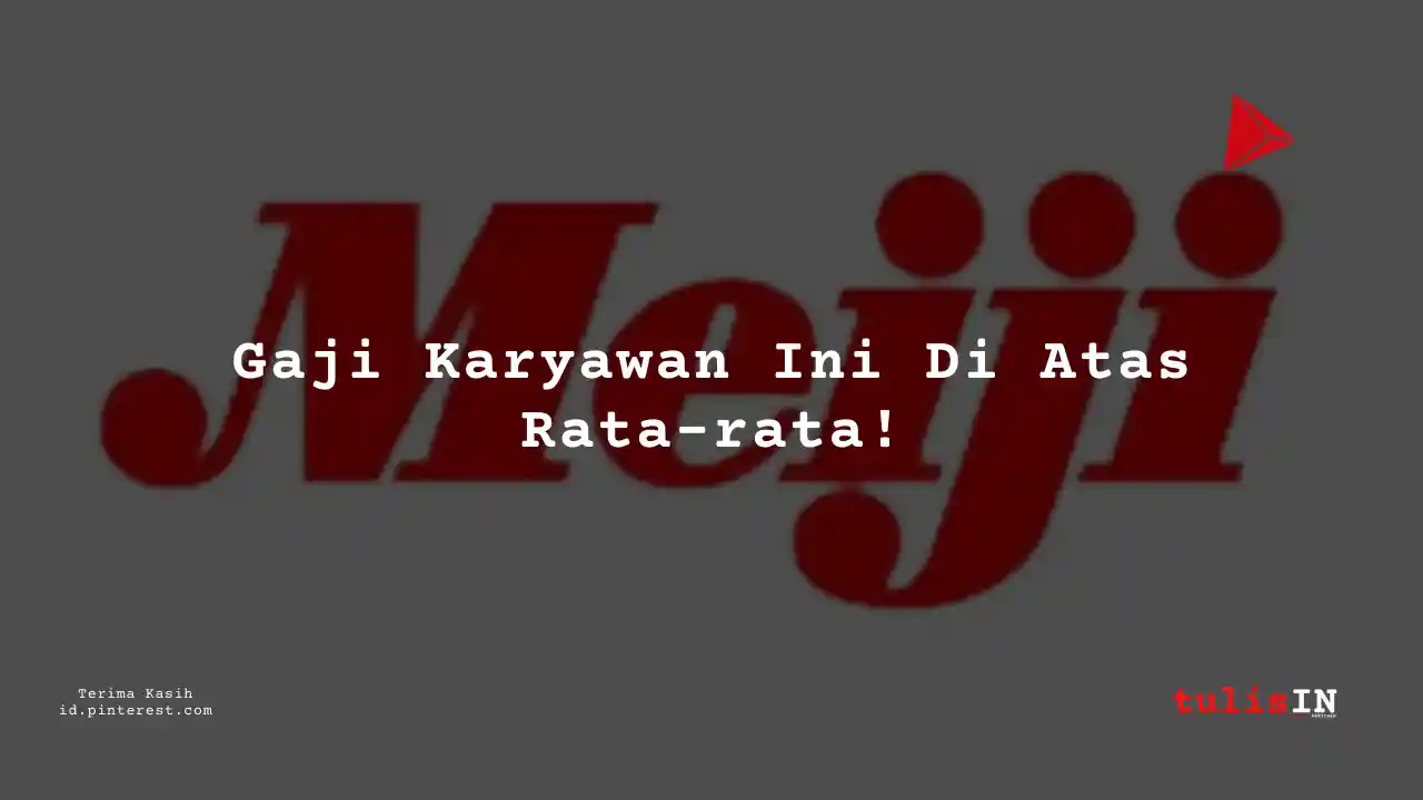 Berapa Gaji Junior Operator PT Meiji Indonesian Pharmaceutical Industries Tahun 2024?
