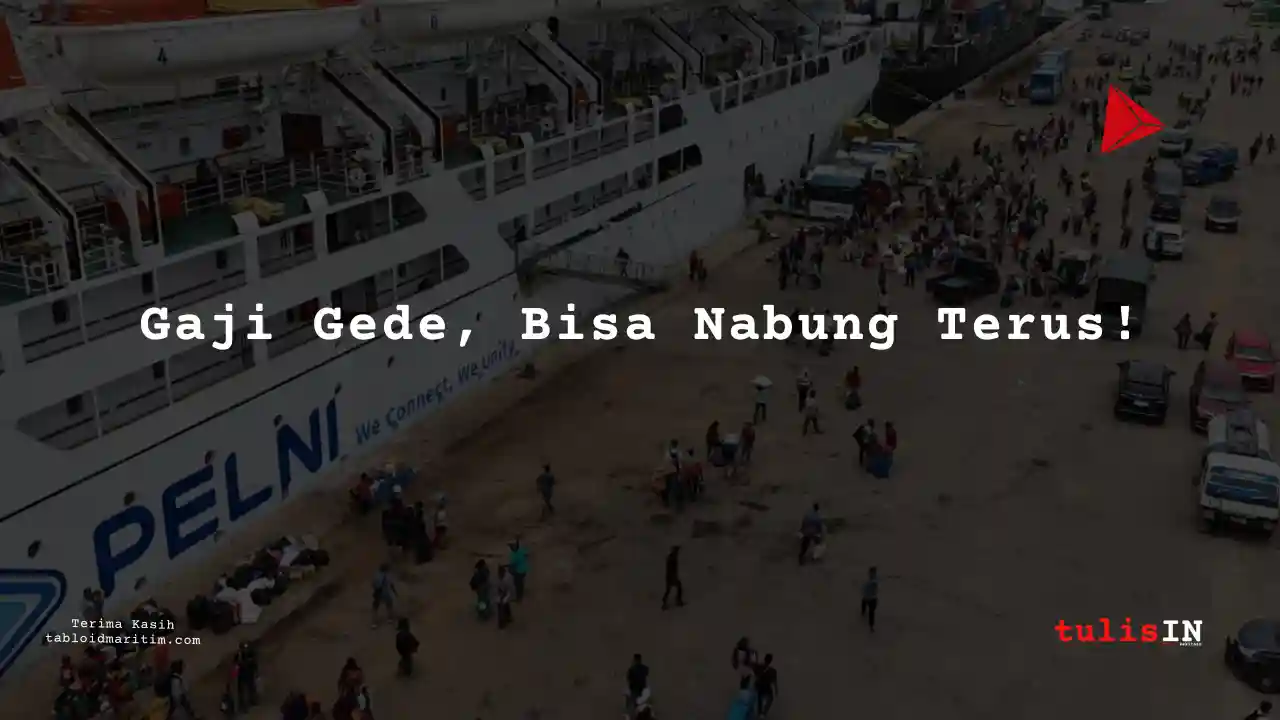 Berapa Gaji Junior Operator PT Pelni 2024?