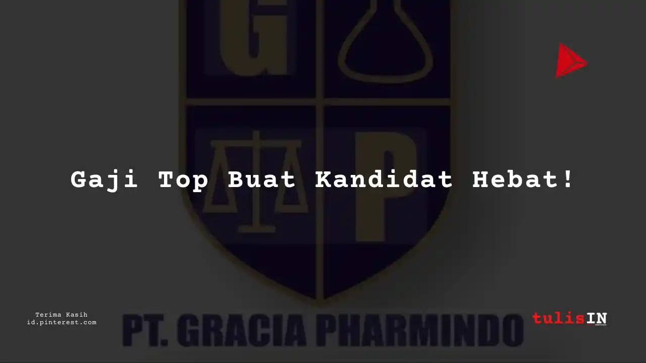 Berapa Gaji Junior Process Engineer PT Gracia Pharmindo Tahun 2024?