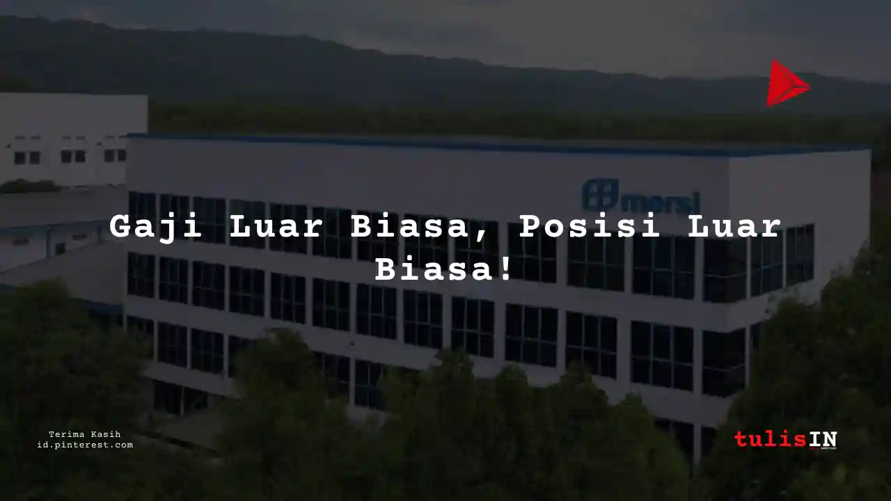 Berapa Gaji Junior Process Engineer PT Mersifarma Tirmaku Mercusana Tahun 2024?