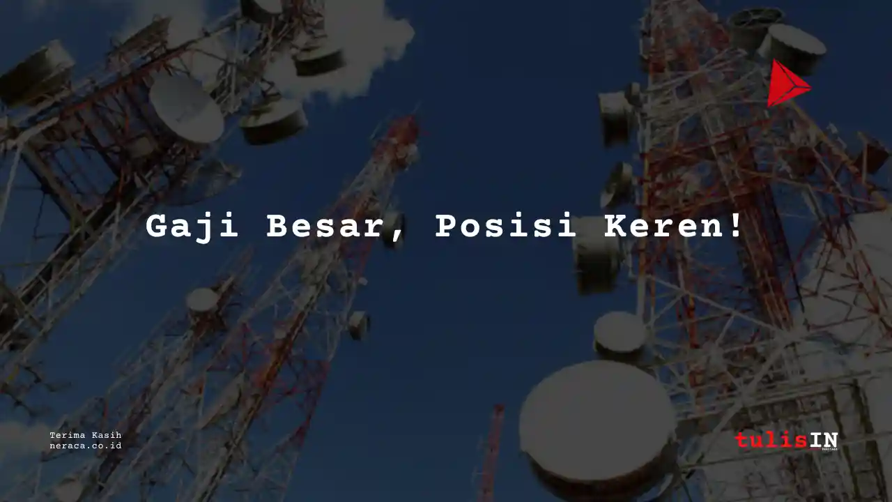 Berapa Gaji Junior Process Engineer Sarana Menara Nusantara 2023?