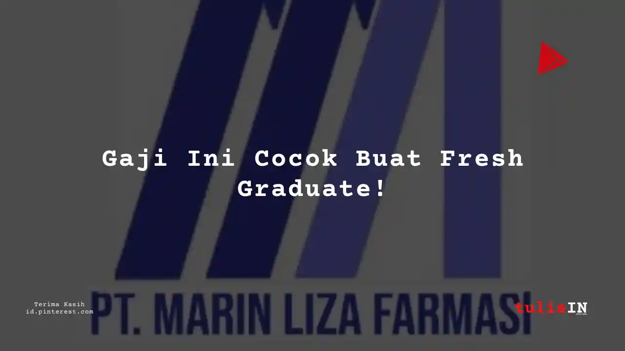 Berapa Gaji Junior Supervisor PT Marin Liza Farmasi Tahun 2023?