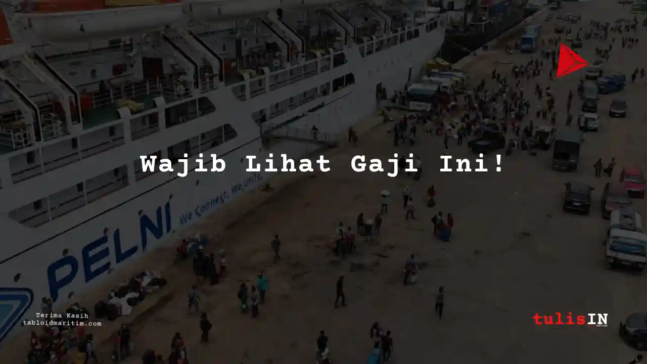 Berapa Gaji Junior Supervisor PT Pelni 2024?