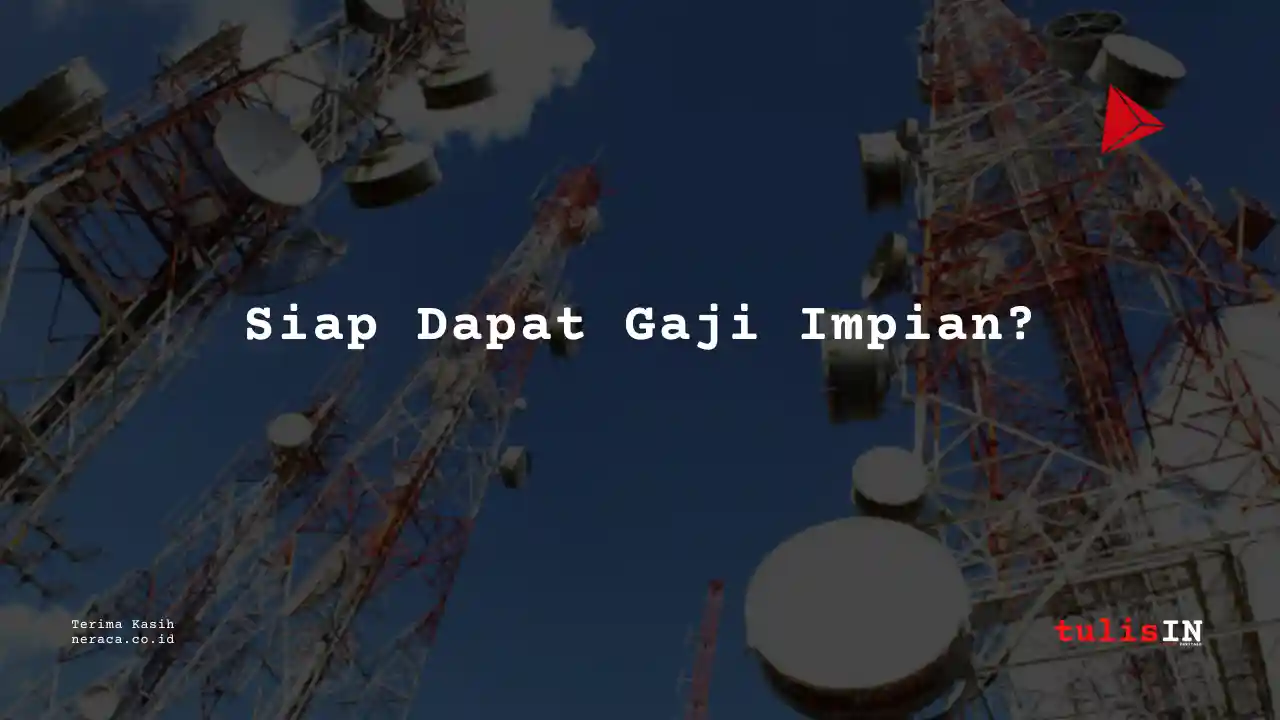 Berapa Gaji Junior Supervisor Sarana Menara Nusantara 2023?