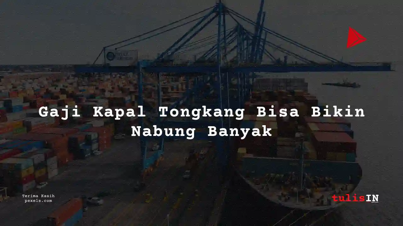 Berapa Gaji Juru Masak Kapal Tongkang 2024?