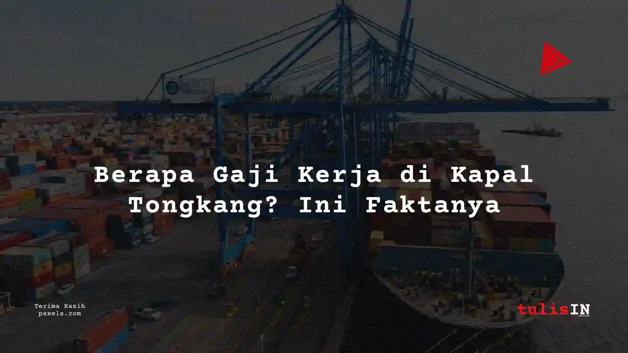 Berapa Gaji Jurumudi Kapal Tongkang 2024?