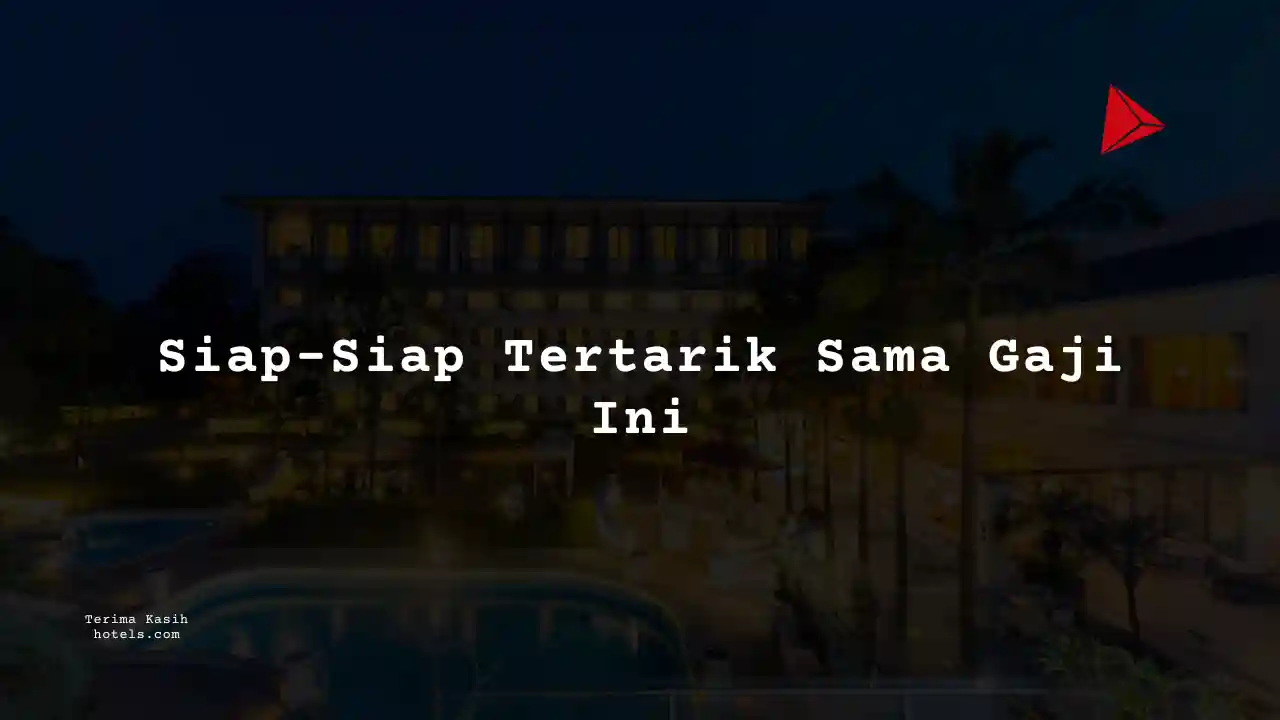 Berapa Gaji Chef Hotel 2025?