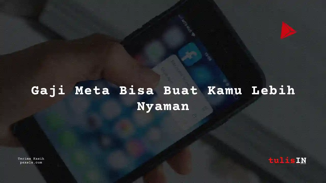 Berapa Gaji Karyawan Meta Indonesia 2024? Lengkap Semua Posisi