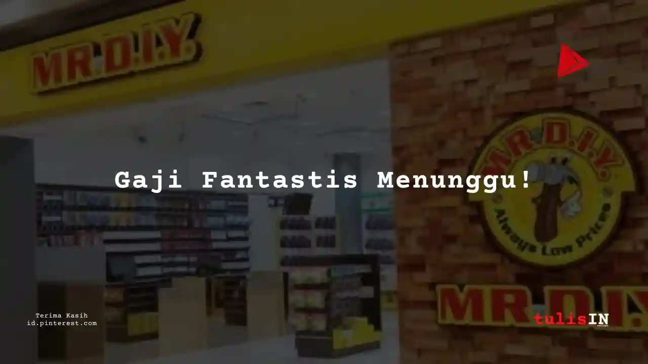 Berapa Gaji Karyawan PT Daya Intiguna Yasa Tbk (MR DIY) Tahun 2024?