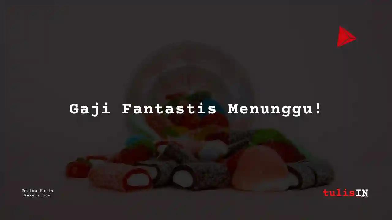 Berapa Gaji Karyawan PT Yupi Indo Jelly Gum Tbk 2025?