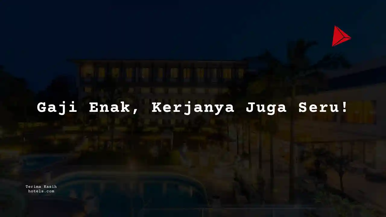 Berapa Gaji Pastry Chef Hotel 2025?