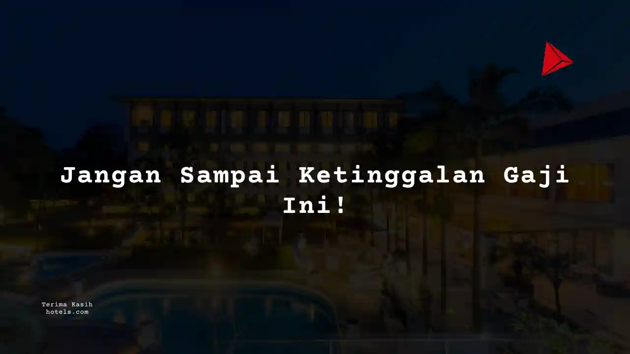 Berapa Gaji Room Attendant Hotel 2025?