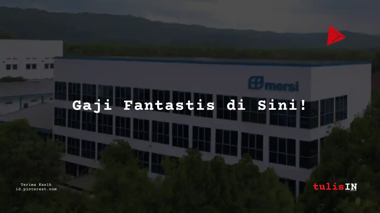 Berapa Gaji Kepala Divisi Riset dan Pengembangan (R&D) PT Mersifarma Tirmaku Mercusana Tahun 2023?