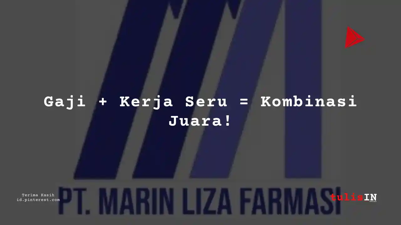 Berapa Gaji Laboratory PT Marin Liza Farmasi Tahun 2023?