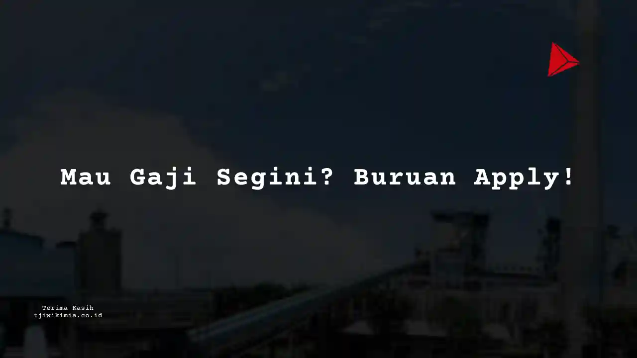 Berapa Gaji Lainnya Pabrik Kertas Tjiwi Kimia 2025?