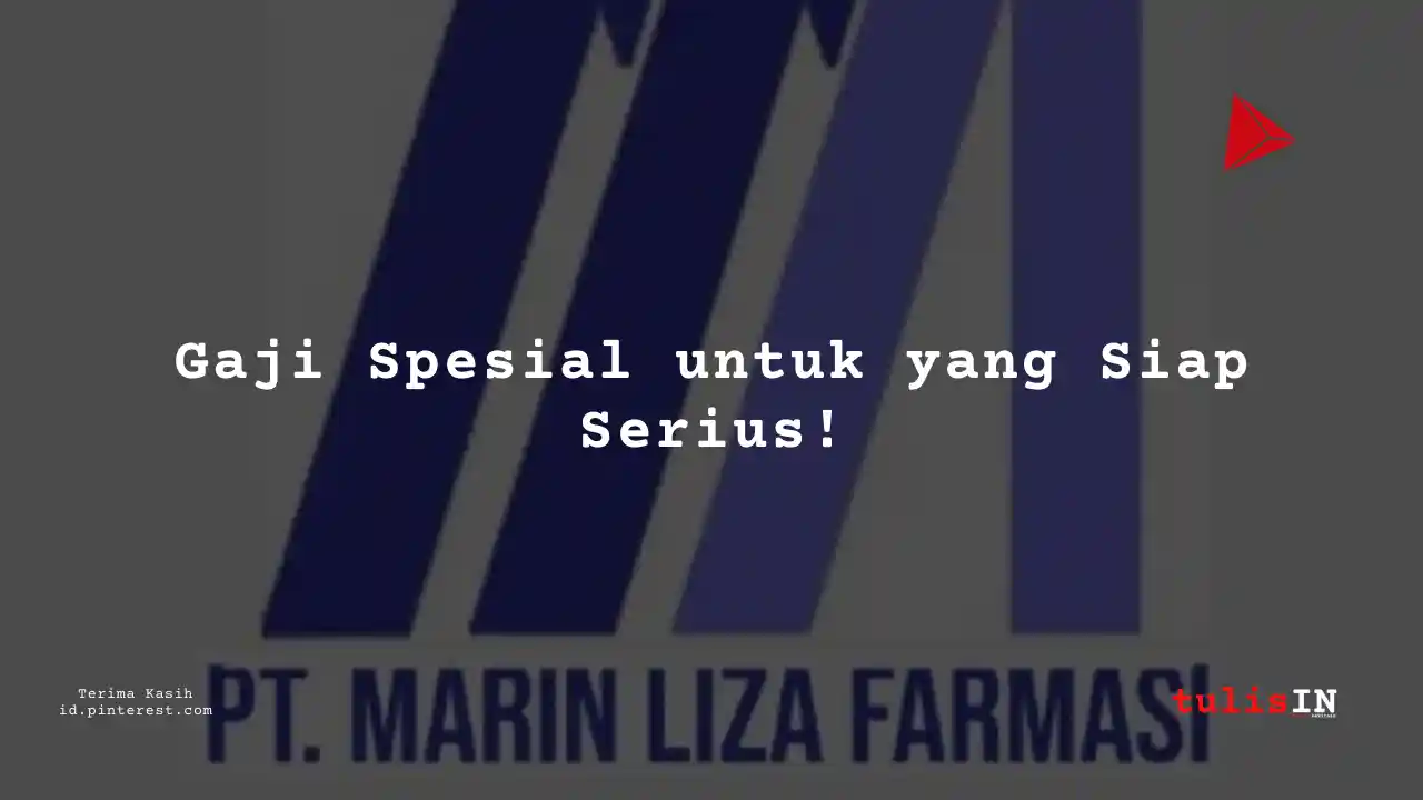 Berapa Gaji Legal and Relations Analyst PT Marin Liza Farmasi Tahun 2024?