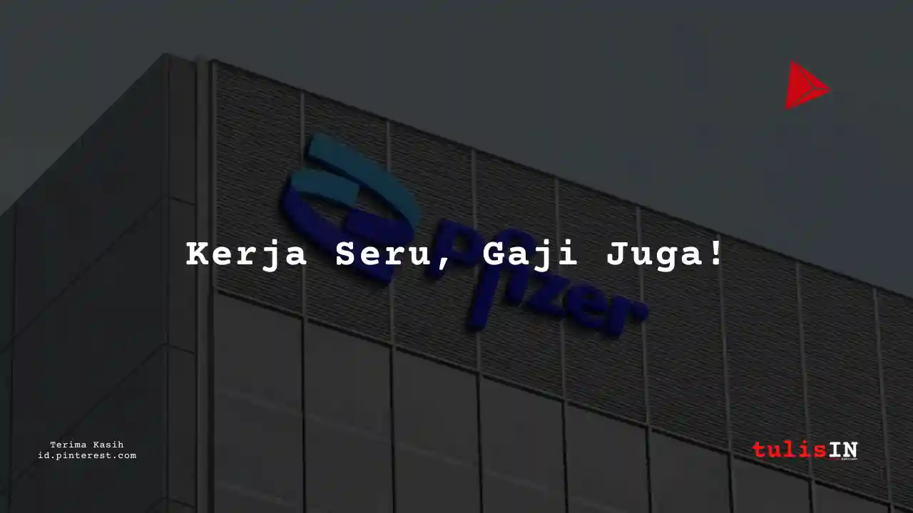 Berapa Gaji Logistik & Transportasi – Staff/Executive/Officer Prfizer Tahun 2025?