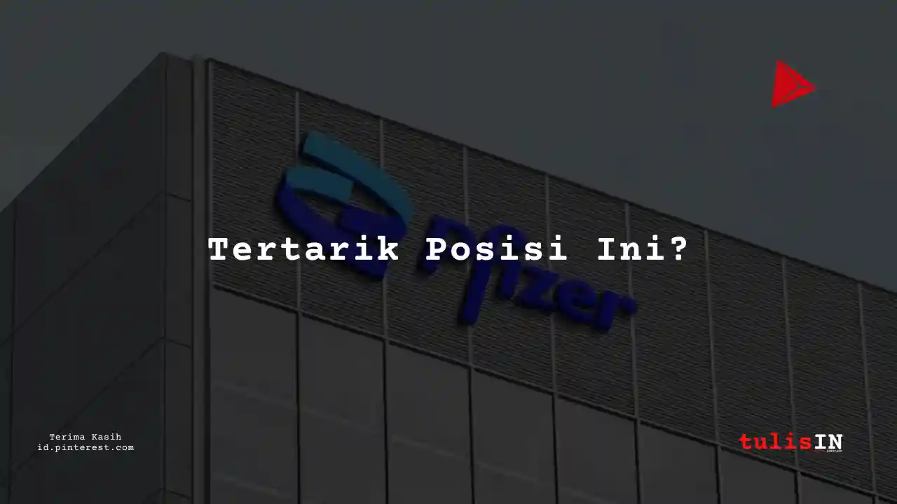 Berapa Gaji Management Product/QC – Staff/Executive/Officer Prfizer Tahun 2025?