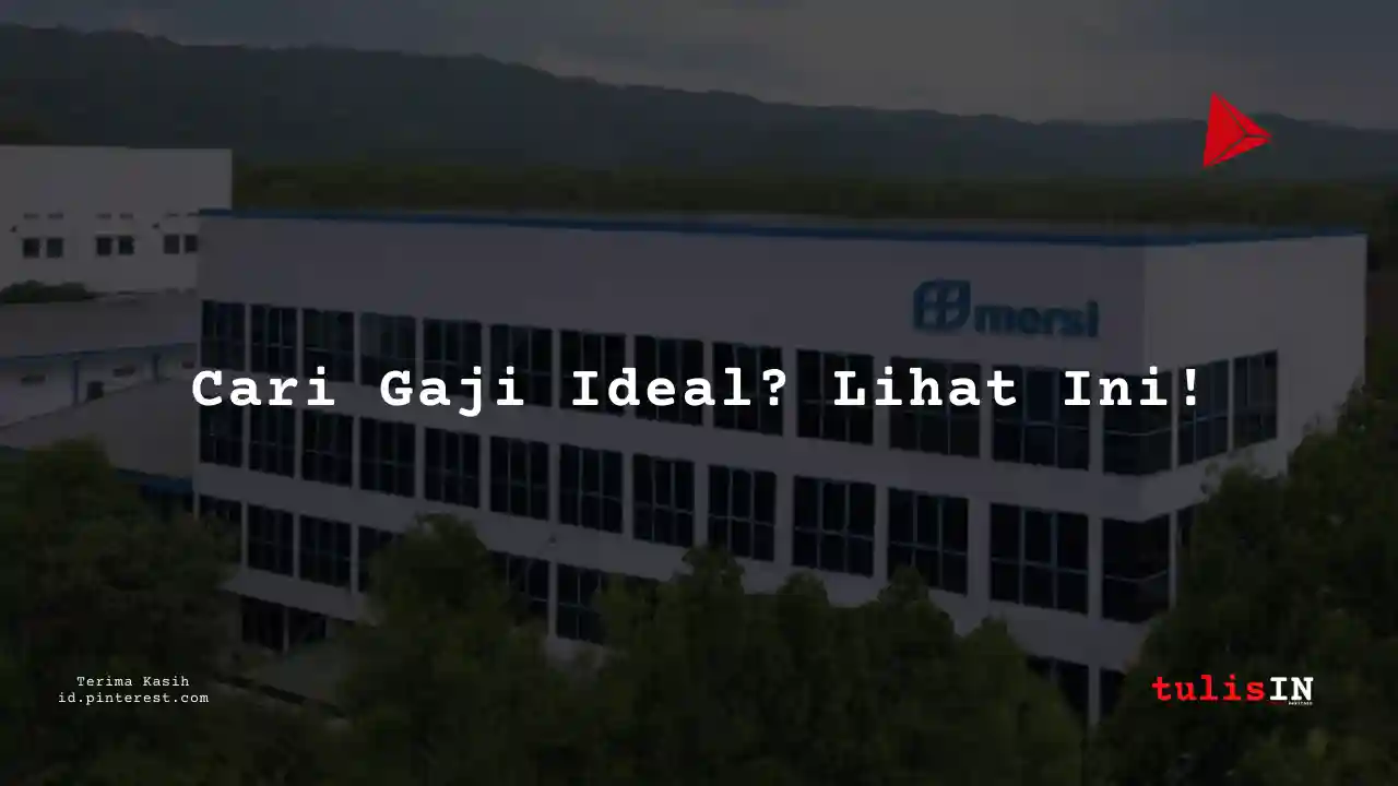 Berapa Gaji Management Product/QC Supervisor/Team Leader PT Mersifarma Tirmaku Mercusana Tahun 2025?