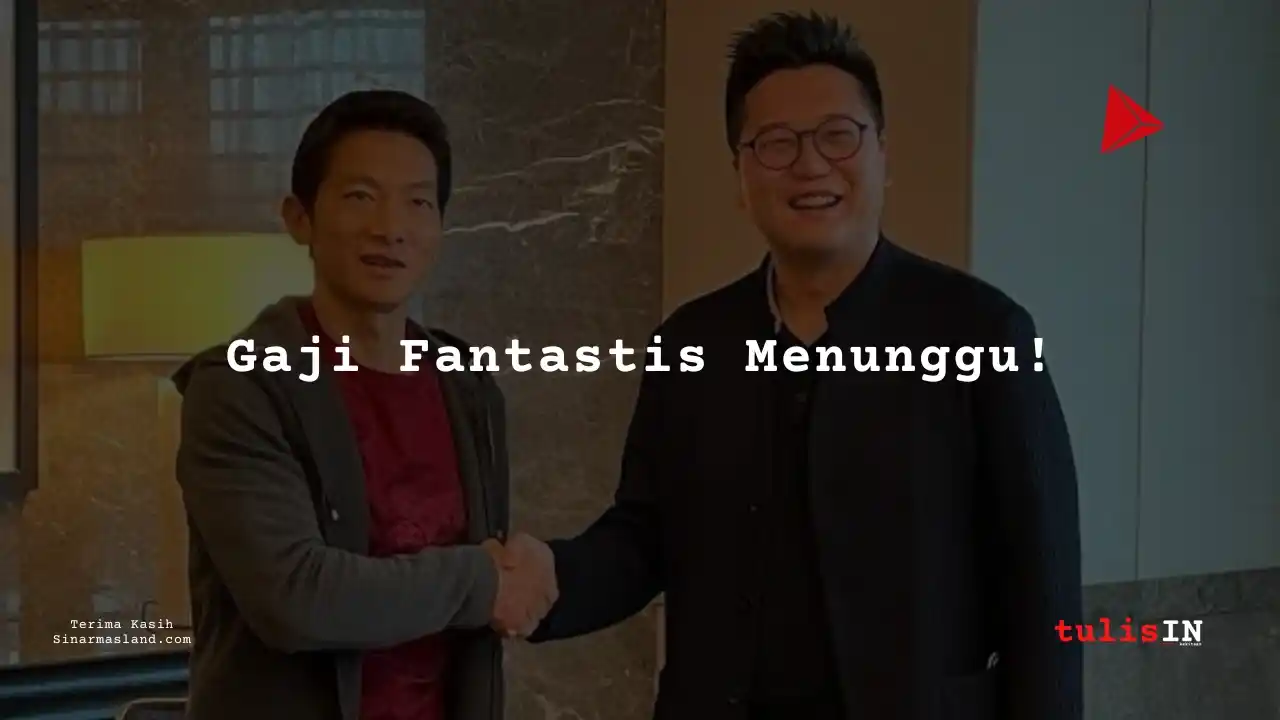 Berapa Gaji Management Trainee Sinarmas Land Limited 2025?