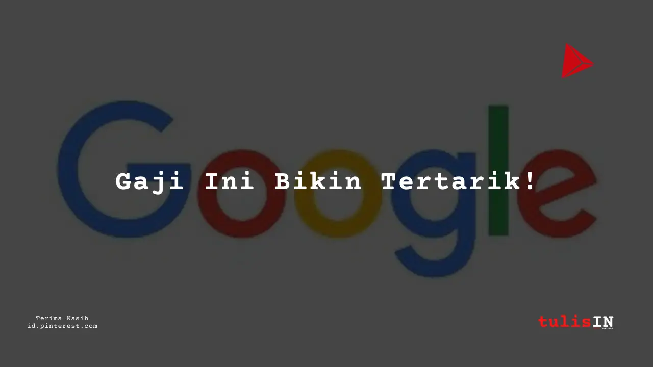 Berapa Gaji Manager Google Indonesia Tahun 2023?
