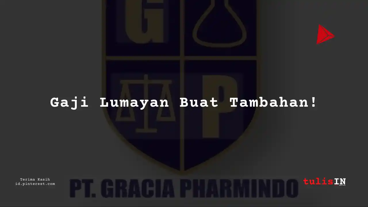 Berapa Gaji Manager PT Gracia Pharmindo Tahun 2024?