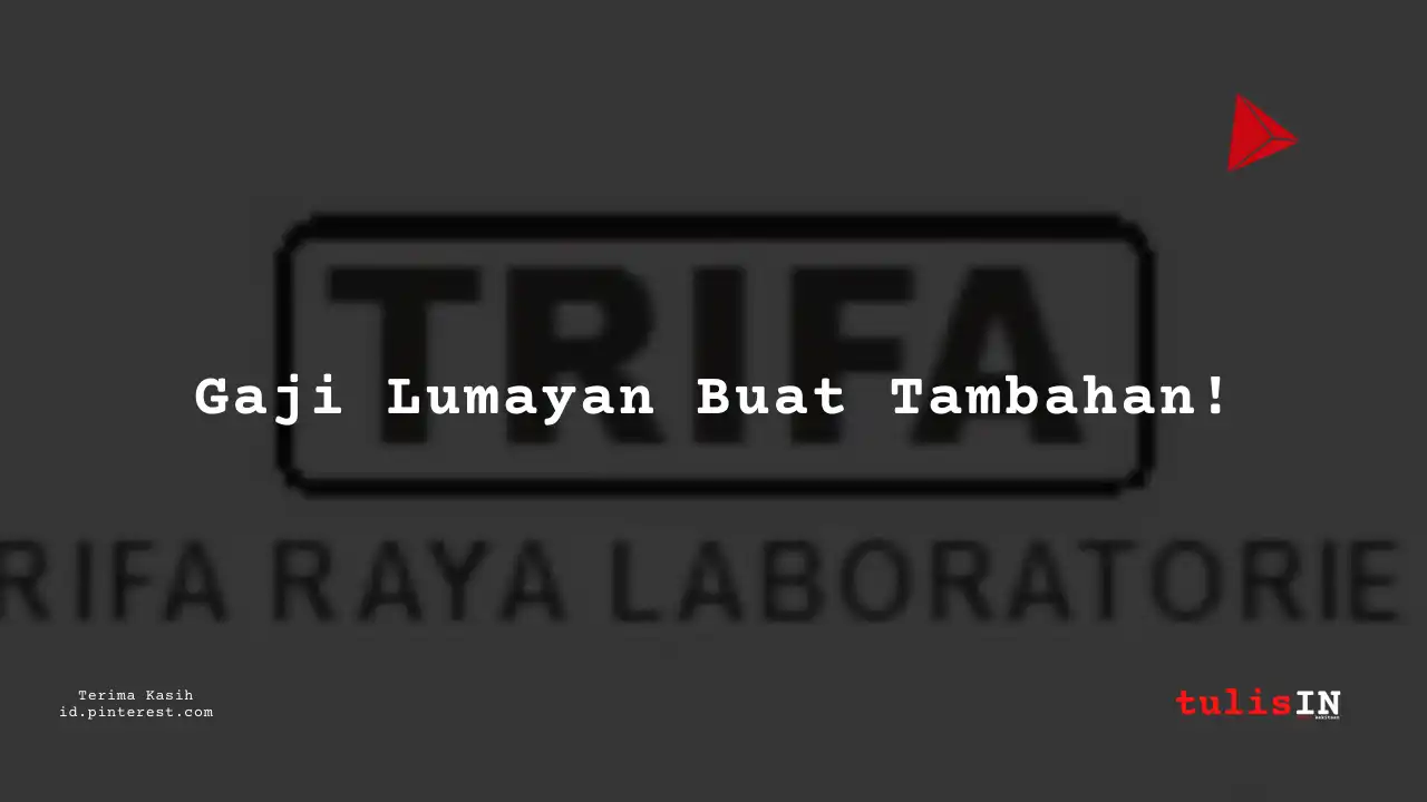 Berapa Gaji Manager PT Trifa Raya Laboratories Tahun 2023?