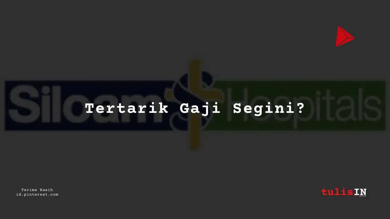 Berapa Gaji Manajer Keuangan RS Siloam Tahun 2024?