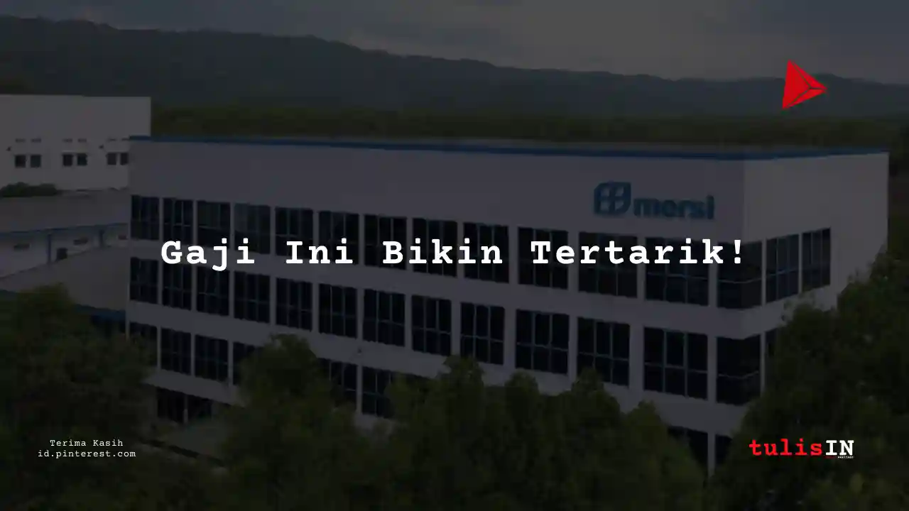 Berapa Gaji Manajer Pengadaan PT Mersifarma Tirmaku Mercusana Tahun 2025?