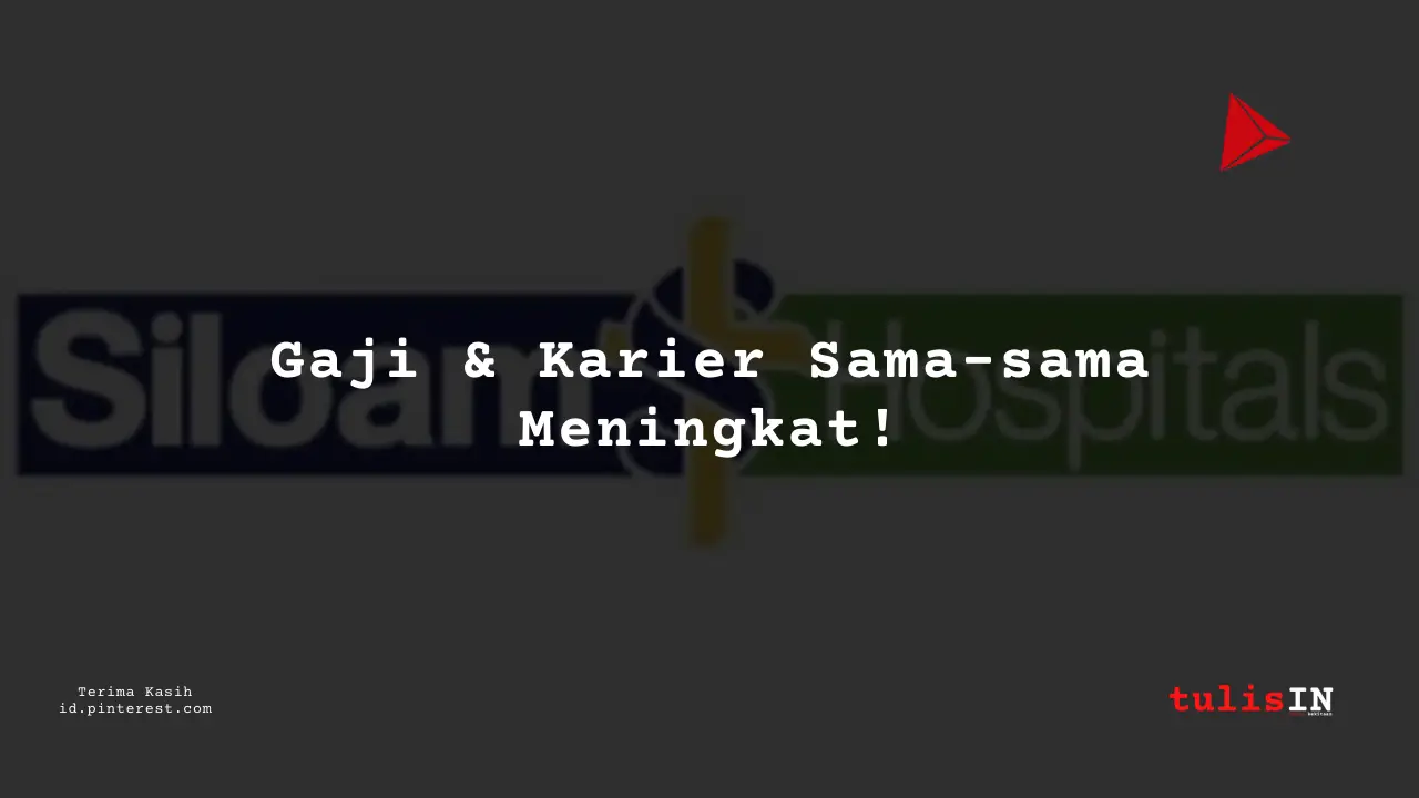 Berapa Gaji Manufacturing Engineer RS Siloam Tahun 2024?