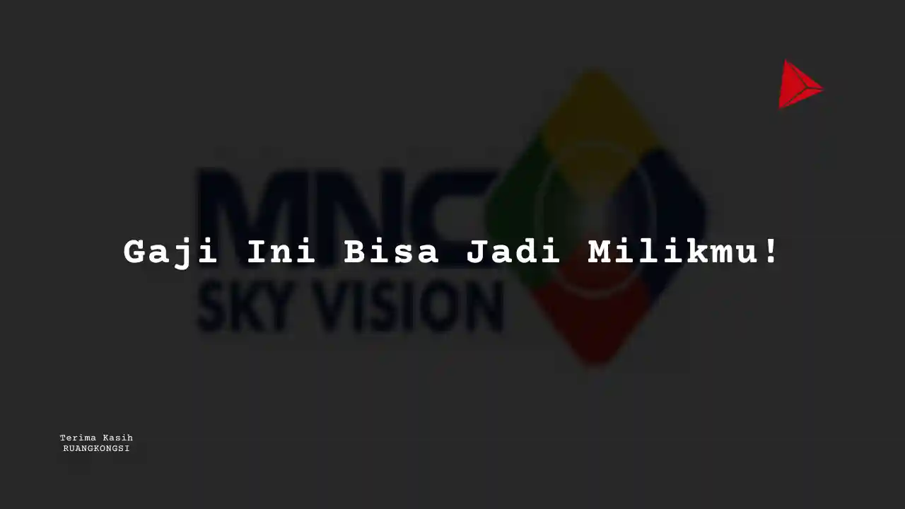 Berapa Gaji Manufacturing – Intern MNC Sky Vision 2022?