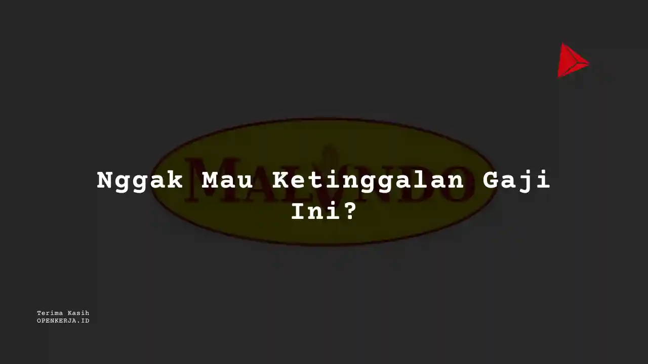 Berapa Gaji Marketing Executive Malindo Feedmill 2025?