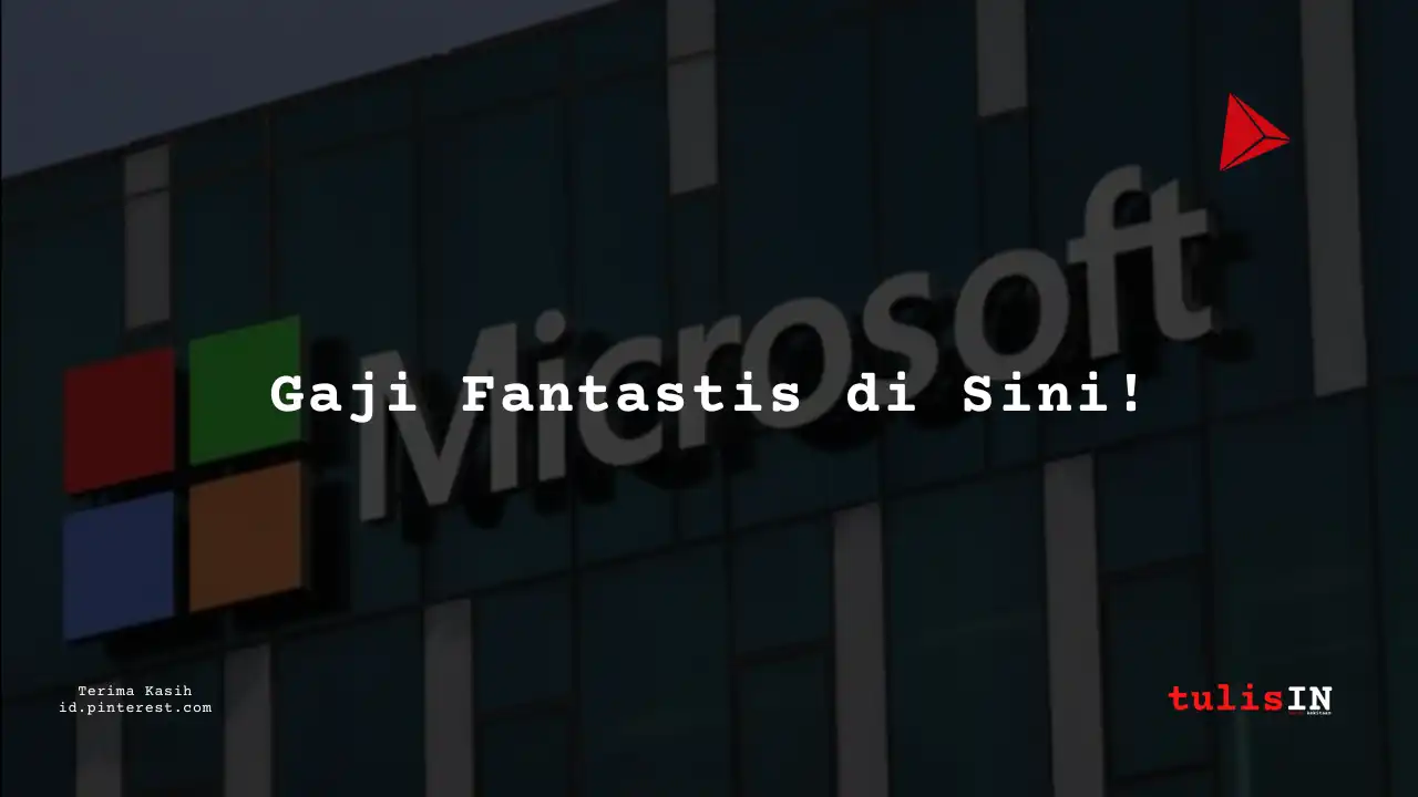 Berapa Gaji Marketing Intern/Magang Microsoft Indonesia Tahun 2024?