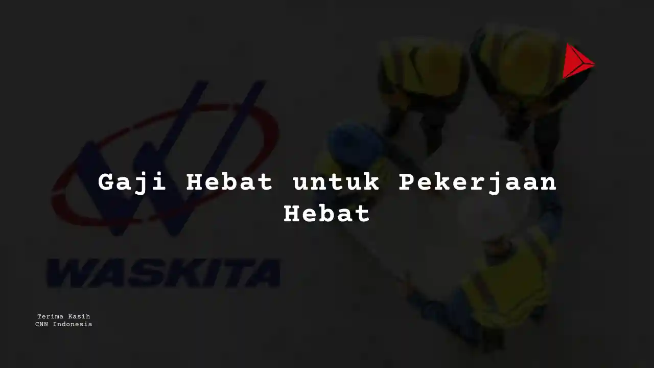 Berapa Gaji Marketing Officer PT Wakita Karya 2025?