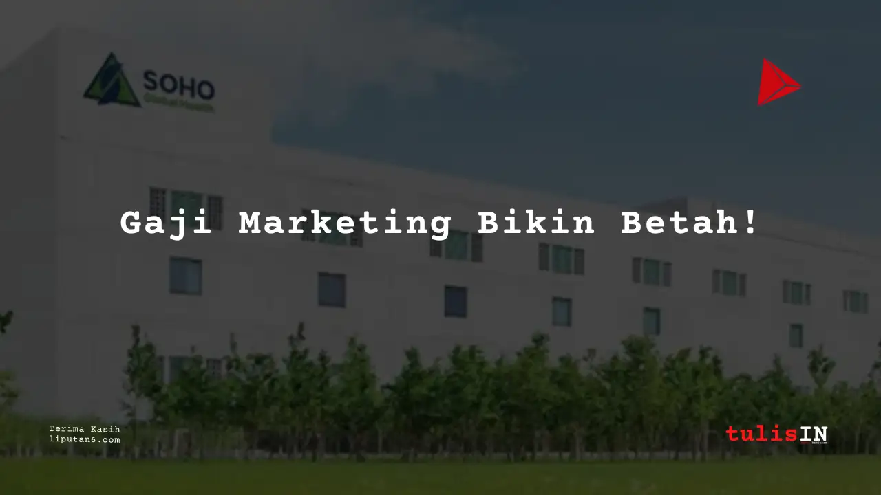 Berapa Gaji Marketing PT Soho Farmasi Industri 2025?