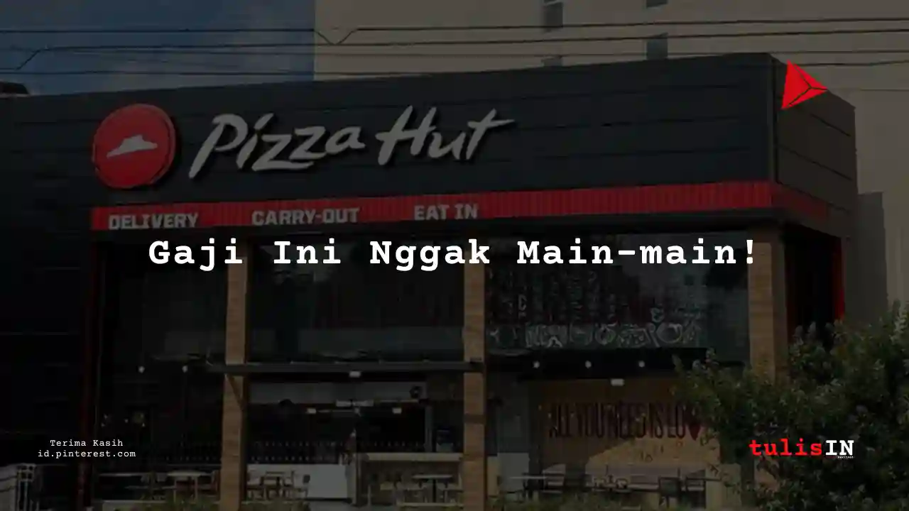 Berapa Gaji Marketing Research Executive Pizza Hut Tahun 2025?
