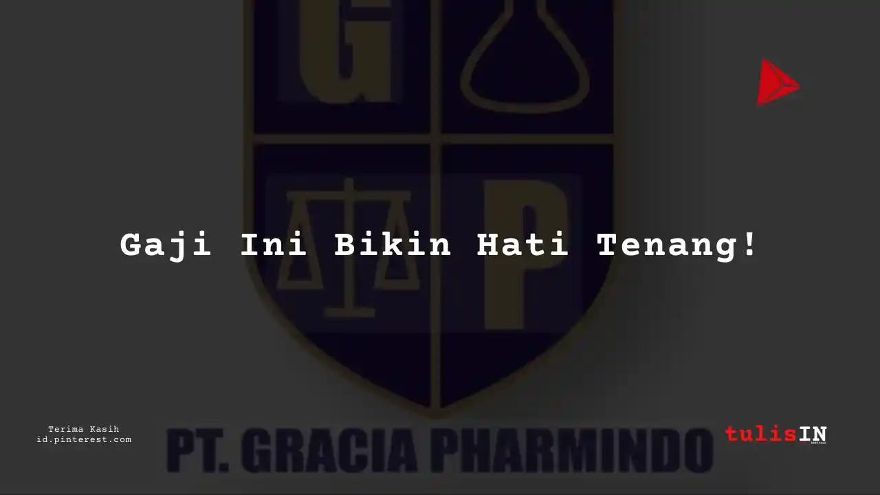 Berapa Gaji Mechanical Engineer PT Gracia Pharmindo Tahun 2024?