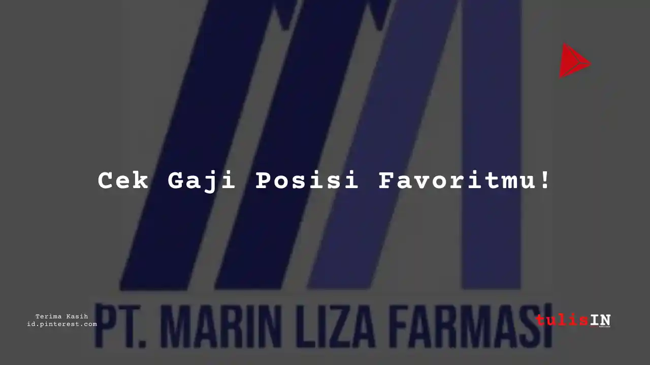 Berapa Gaji Mechanical Engineer PT Marin Liza Farmasi Tahun 2023?