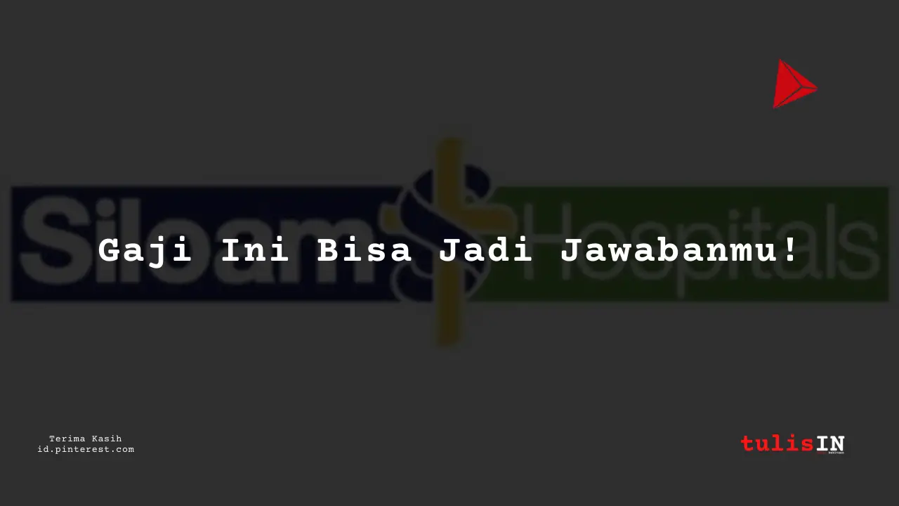 Berapa Gaji Mechanical Engineer RS Siloam Tahun 2024?