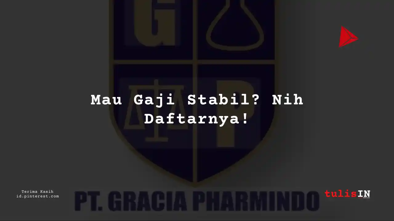Berapa Gaji Mechanical Engineering PT Gracia Pharmindo Tahun 2024?