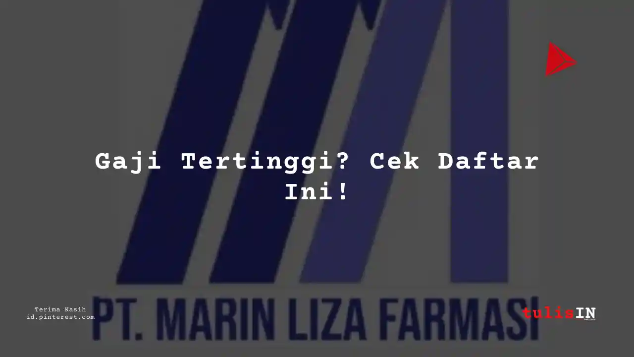 Berapa Gaji Mechanical Engineering PT Marin Liza Farmasi Tahun 2023?