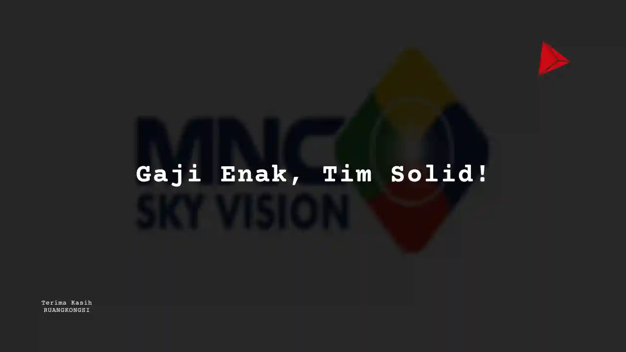 Berapa Gaji Media/PR – Manager MNC Sky Vision 2022?