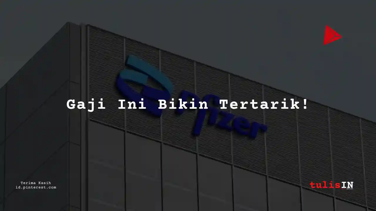 Berapa Gaji Medis/Kesehatan – Senior Supervisor Prfizer Tahun 2025?