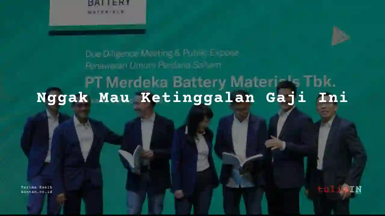 Berapa Gaji Regional Operation Manager Merdeka Battery Materials 2023?