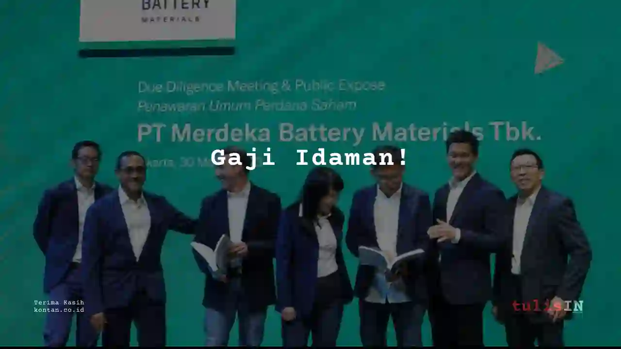 Berapa Gaji Manajemen Umum Merdeka Battery Materials 2023?