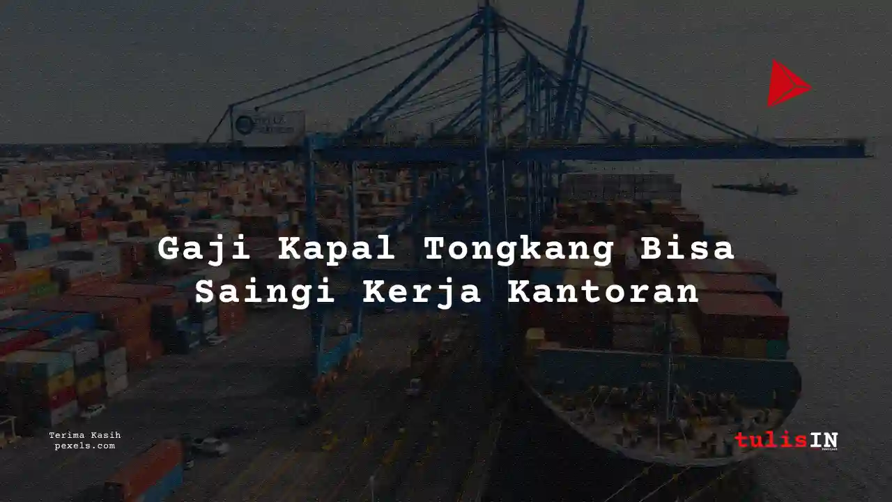 Berapa Gaji Nakhoda Kapal Tongkang 2024?
