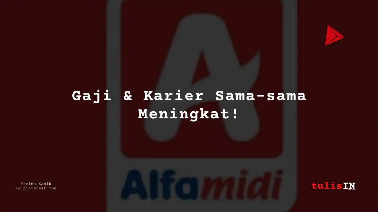 Berapa Gaji Office Boy Alfamidi Tahun 2023?