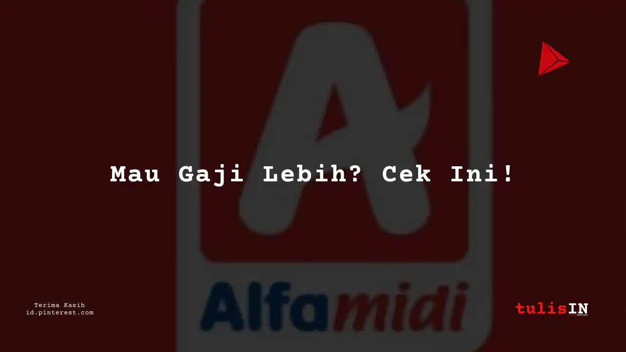 Berapa Gaji Officer Alfamidi Tahun 2024?