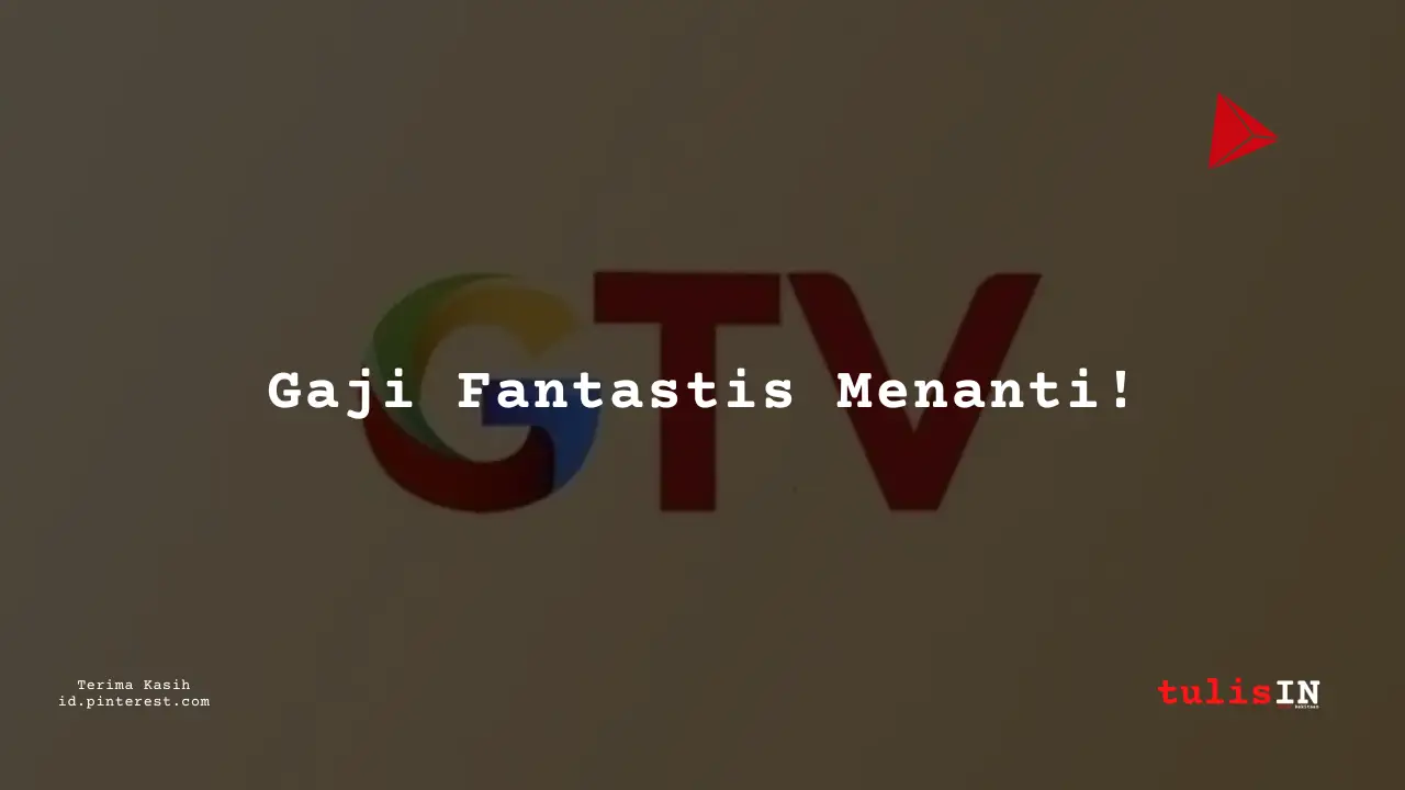 Berapa Gaji Officer Global TV Tahun 2025?
