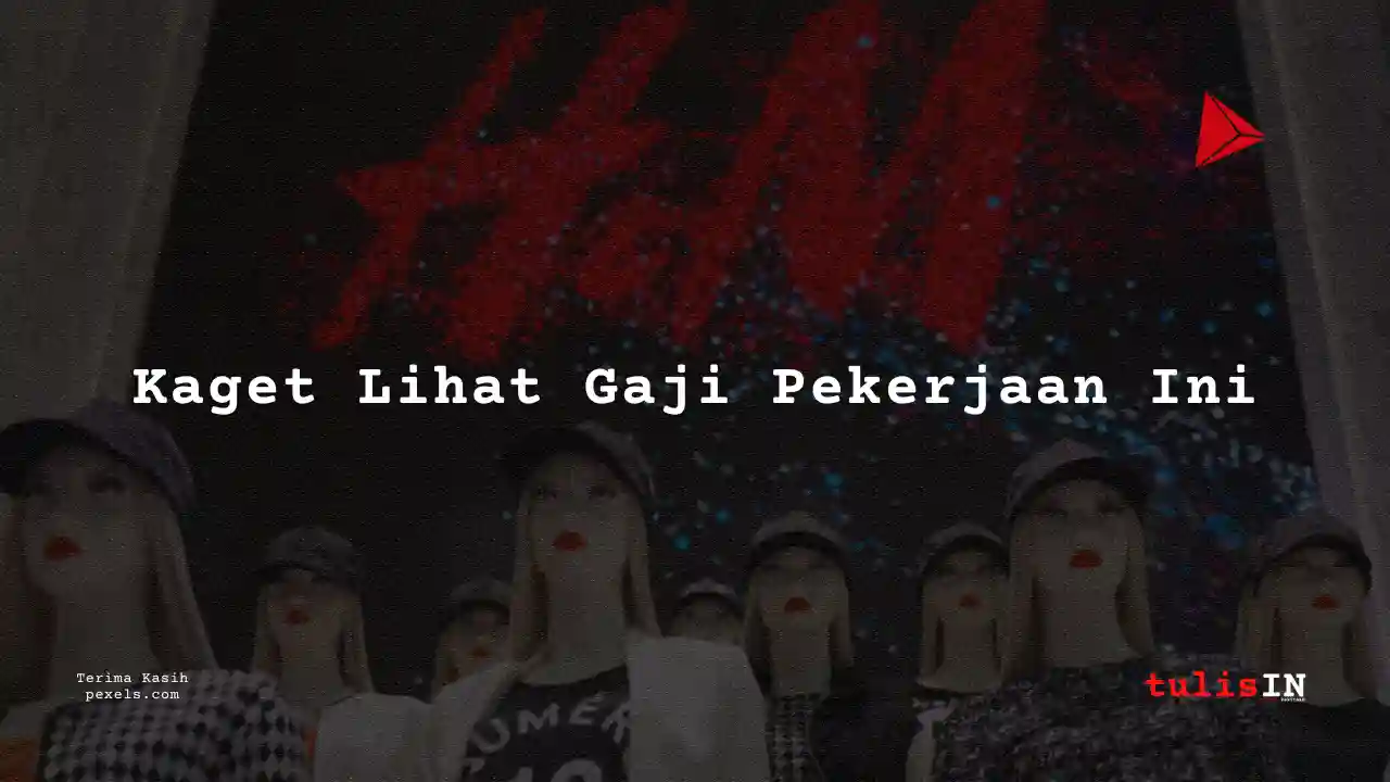 Berapa Gaji Online Customer Service Team Coach H&M 2025?